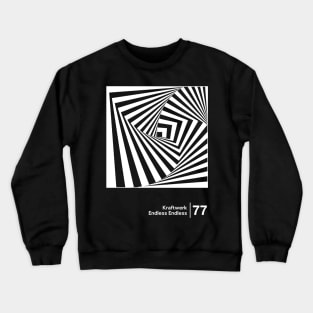 Endless Endless / Minimalist Graphic Design Fan Artwork Crewneck Sweatshirt